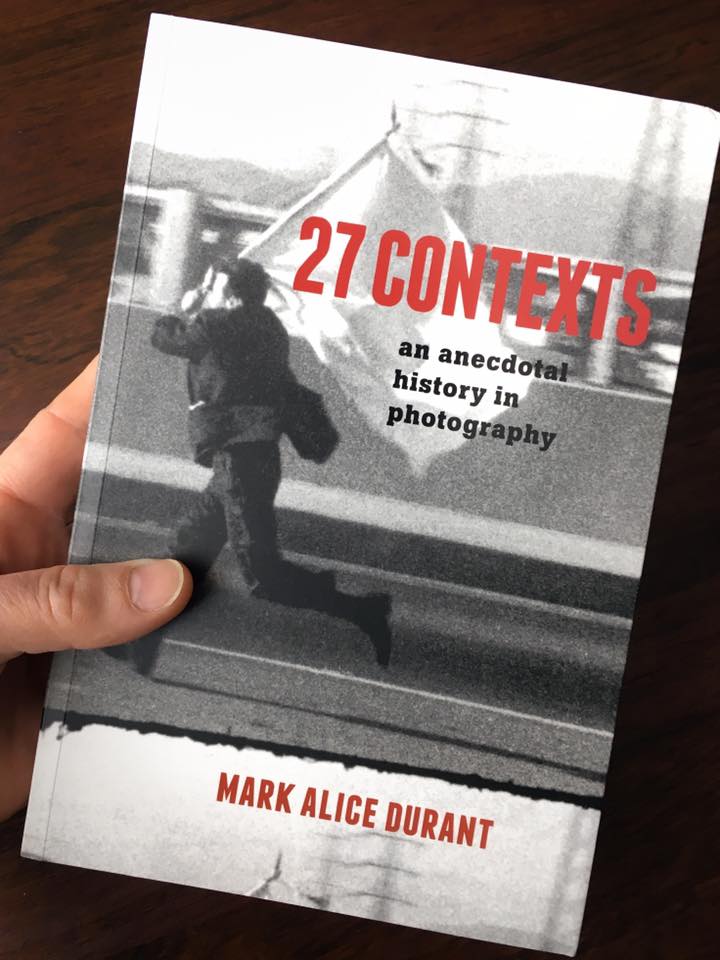 Mark Alice Durant, 27 Contexts, Saint Lucy Books, photography essays